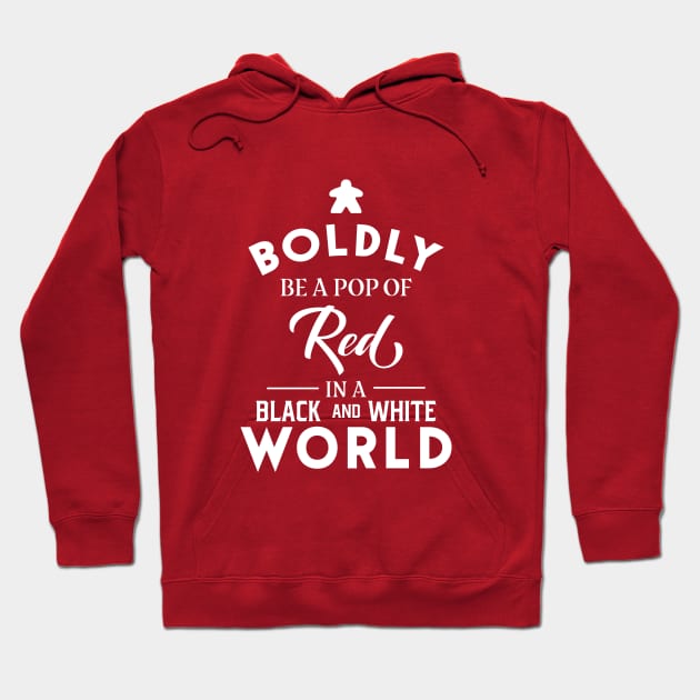 Red Meeple Boldly Be A Pop of Color Board Games Meeples and Tabletop RPG Addict Hoodie by pixeptional